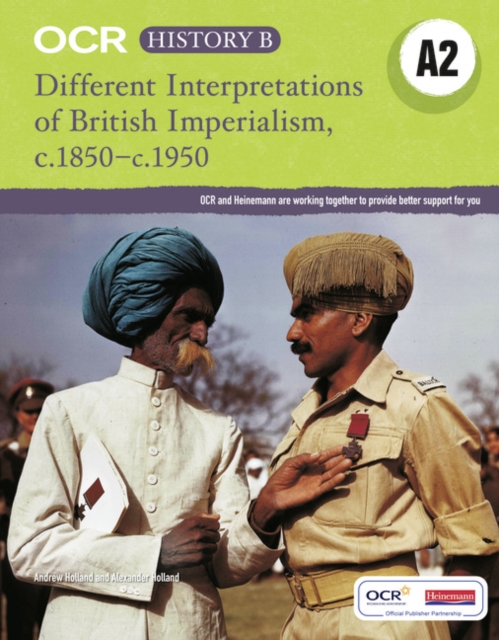 OCR A Level History B: Different Interpretations of British Imperialism 1850-1950, Mixed media product Book