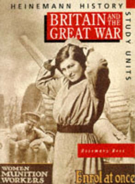 Heinemann History Study Units: Student Book.  Britain and the Great War, Paperback / softback Book