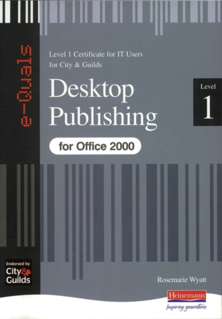 Desktop Publishing IT Level 1 Certificate City & Guilds e-Quals Office 2000, Paperback Book