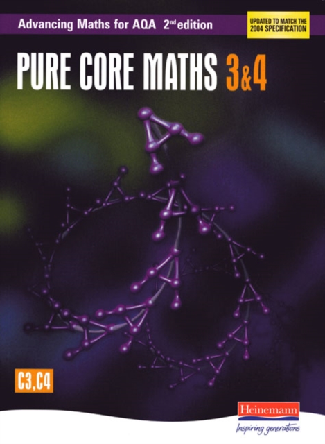 Advancing Maths for AQA: Pure Core 3 & 4  2nd Edition (C3 & C4), Paperback / softback Book