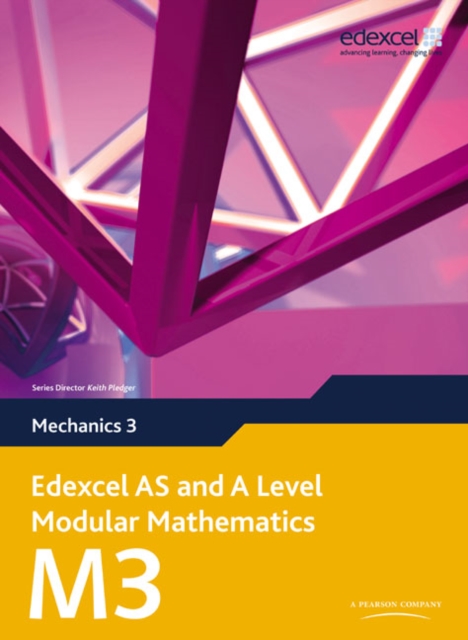 Edexcel AS and A Level Modular Mathematics Mechanics 3 M3, Mixed media product Book