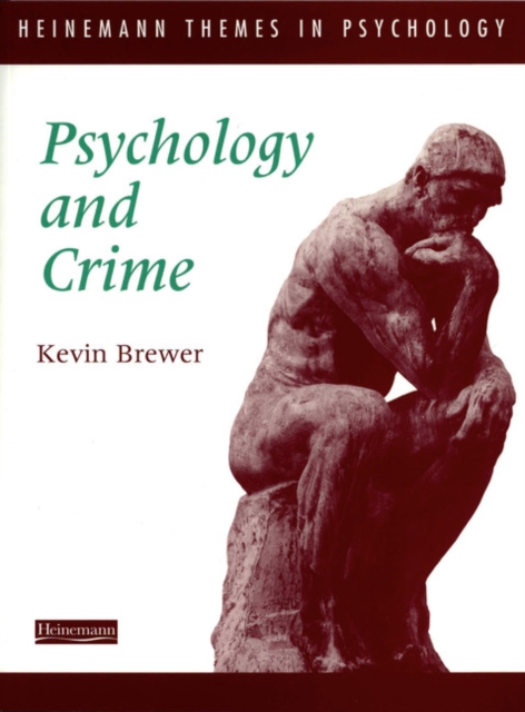 Heinemann Themes in Psychology: Psychology and Crime, Paperback Book