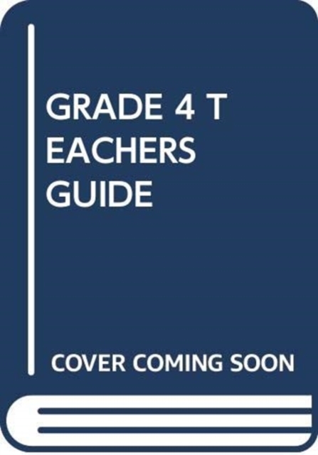GRADE 4 TEACHERS GUIDE, Paperback Book