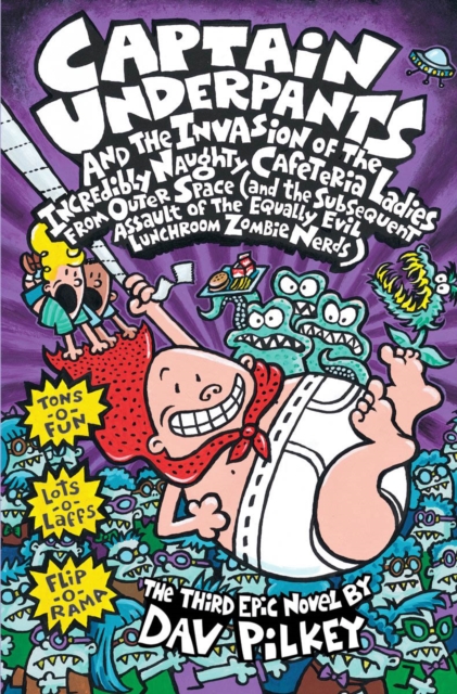 Captain Underpants and the Invasion of the Incredibly Naughty Cafeteria Ladies from Outer Space, Hardback Book