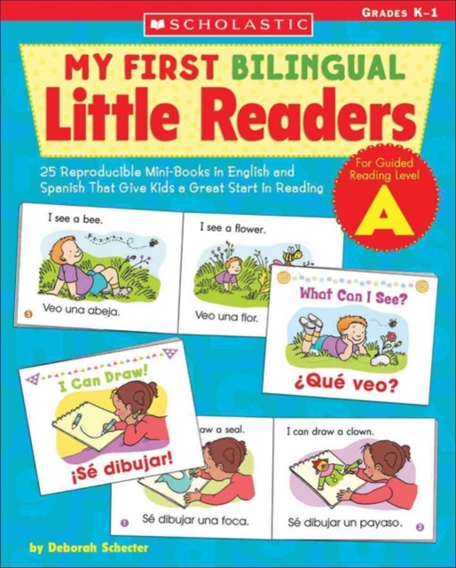 My First Bilingual Little Readers: Level A : 25 Reproducible Mini-Books in English and Spanish That Give Kids a Great Start in Reading, Paperback Book