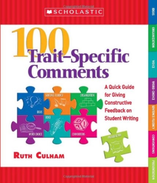 100 Trait-Specific Comments : A Quick Guide for Giving Constructive Feedback on Student Writing, Spiral bound Book