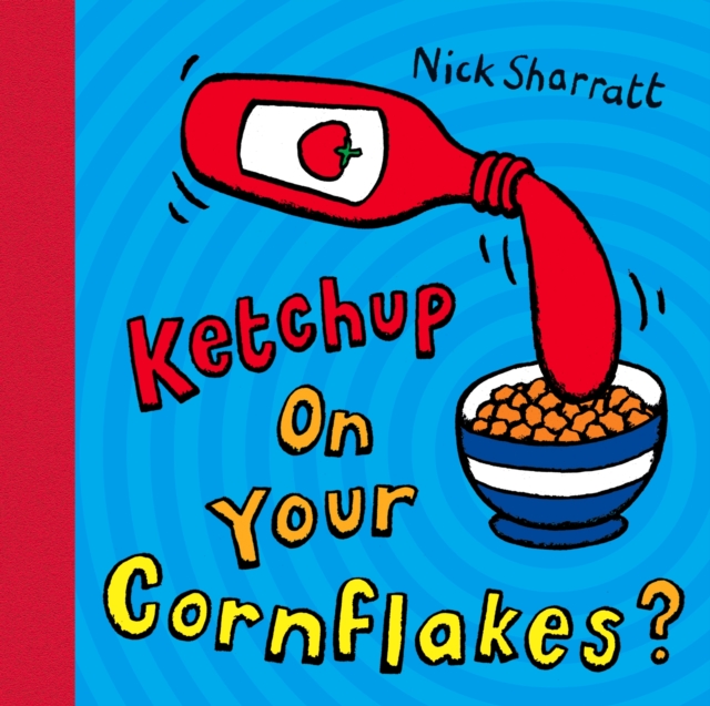 Ketchup on Your Cornflakes?, Paperback / softback Book