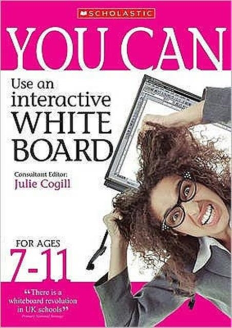 You Can Use an Interactive Whiteboard for Ages 7-11, Paperback / softback Book