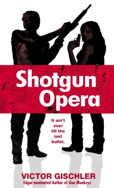 Shotgun Opera : A Novel, Paperback / softback Book