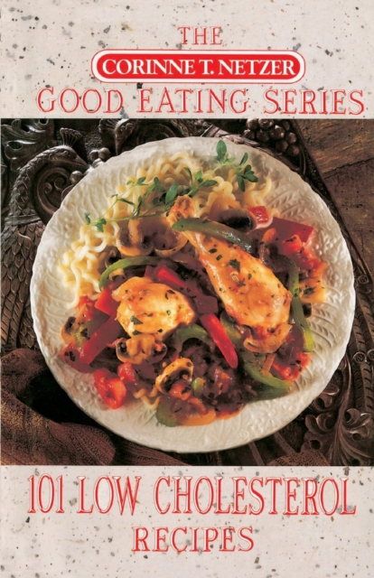 101 Low Cholesterol Recipes : A Cookbook, Paperback / softback Book