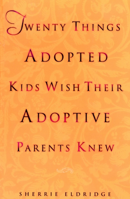 Twenty Things Adopted Kids Wish Their Adoptive Parents Knew, Paperback / softback Book