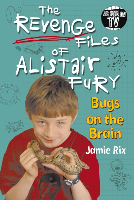 The Revenge Files of Alistair Fury: Bugs On The Brain, Paperback / softback Book