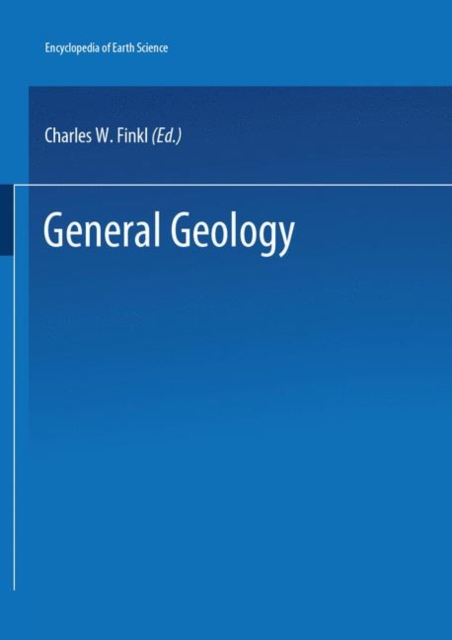 The Encyclopedia of Field and General Geology, Hardback Book