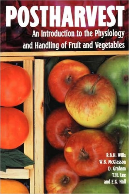 Postharvest : An introduction to the physiology and handling of fruits and vegetables, Paperback / softback Book