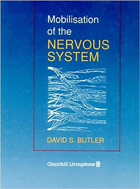 Mobilisation of the Nervous System, Hardback Book