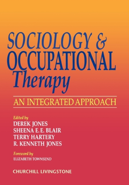 Sociology and Occupational Therapy : An Integrated Approach, Paperback / softback Book