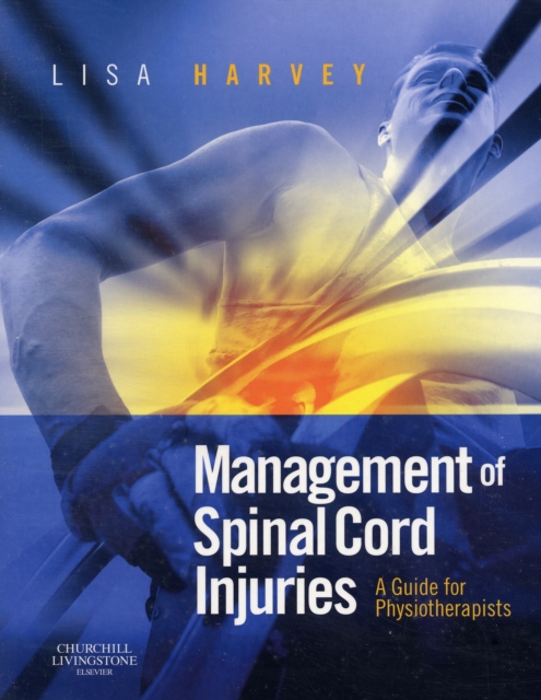 Management of Spinal Cord Injuries : A Guide for Physiotherapists, Paperback / softback Book