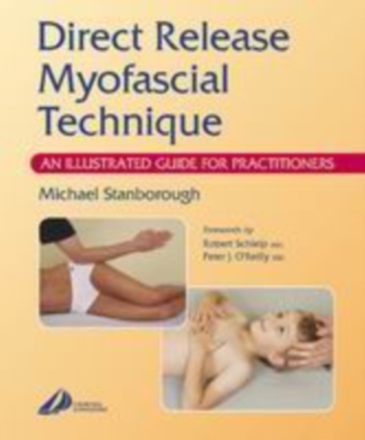 Direct Release Myofascial Technique : An Illustrated Guide for Practitioners, Hardback Book