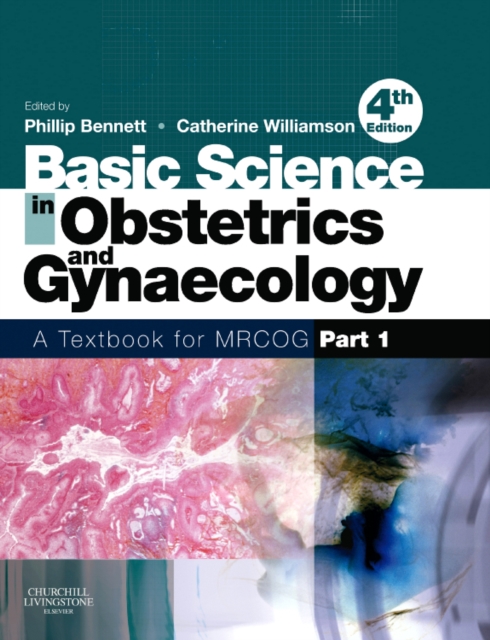Basic Science in Obstetrics and Gynaecology : A Textbook for MRCOG Part 1, Paperback / softback Book