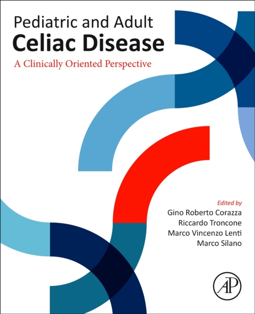Pediatric and Adult Celiac Disease : A Clinically Oriented Perspective, Paperback / softback Book