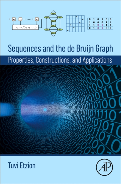 Sequences and the de Bruijn Graph : Properties, Constructions, and Applications, Paperback / softback Book