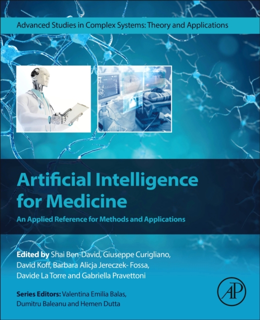 Artificial Intelligence for Medicine : An Applied Reference for Methods and Applications, Paperback / softback Book