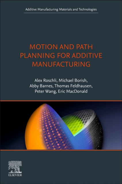 Motion and Path Planning for Additive Manufacturing, Paperback / softback Book