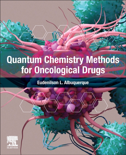 Quantum Chemistry Methods for Oncological Drugs, Paperback / softback Book