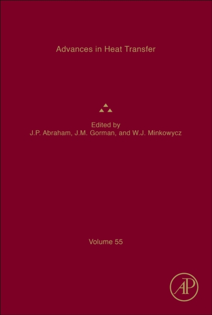 Advances in Heat Transfer : Volume 55, Hardback Book