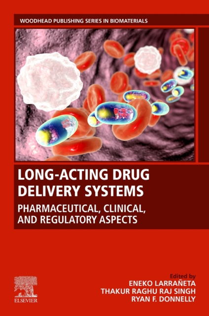 SPEC - Long-Acting Drug Delivery Systems: Pharmaceutical, Clinical, and Regulatory Aspects, 12-Month Access, eBook : SPEC - Long-Acting Drug Delivery Systems: Pharmaceutical, Clinical, and Regulatory, PDF eBook