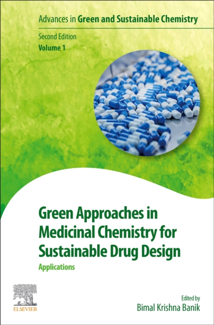 Green Approaches in Medicinal Chemistry for Sustainable Drug Design : Applications Volume 1, Paperback / softback Book