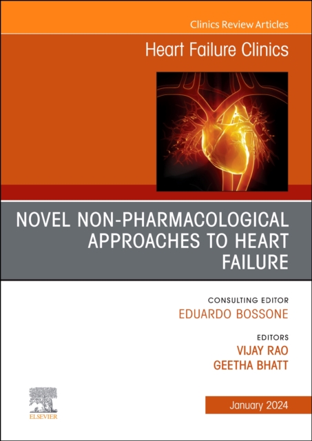 Novel Non-pharmacological Approaches to Heart Failure, An Issue of Heart Failure Clinics : Volume 20-1, Hardback Book