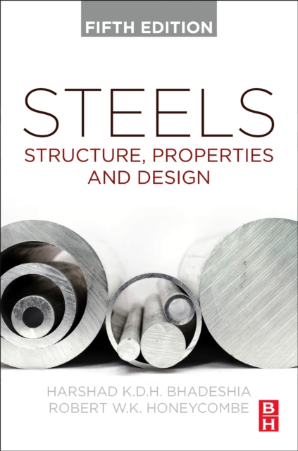 Steels : Structure, Properties, and Design, Hardback Book