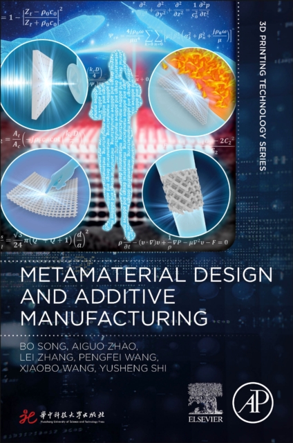 Metamaterial Design and Additive Manufacturing, Paperback / softback Book