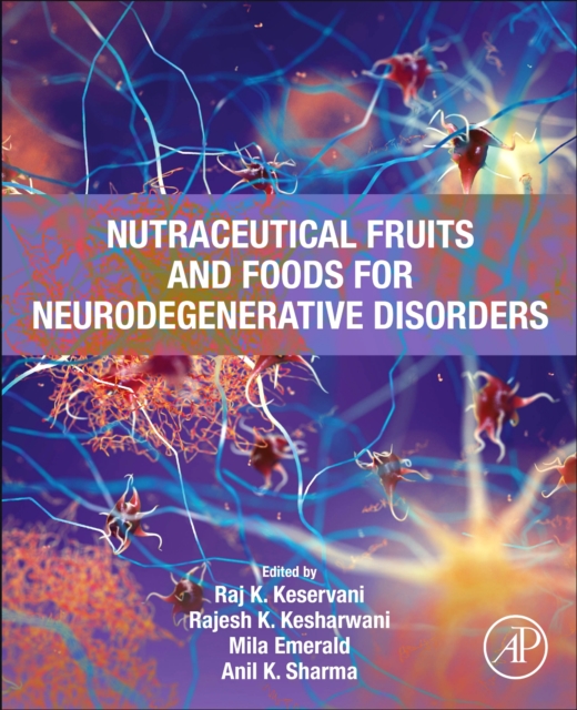 Nutraceutical Fruits and Foods for Neurodegenerative Disorders, Paperback / softback Book