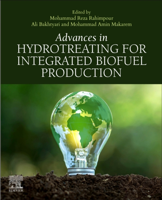 Advances in Hydrotreating for Integrated Biofuel Production, Paperback / softback Book