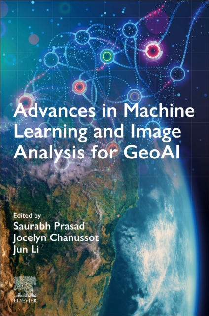 Advances in Machine Learning and Image Analysis for GeoAI, Paperback / softback Book