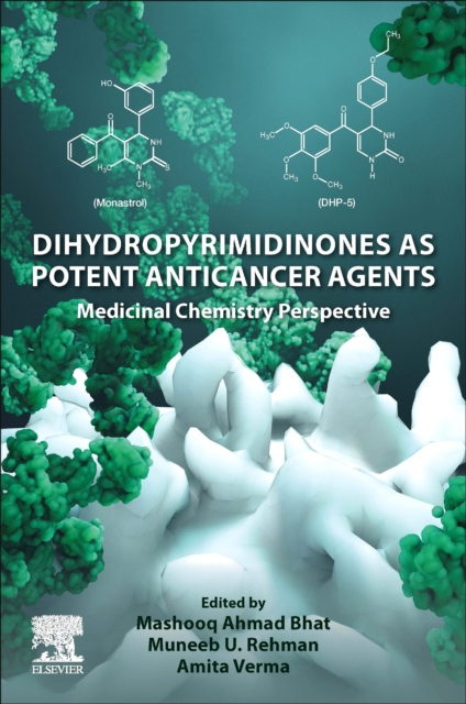 Dihydropyrimidinones as Potent Anticancer Agents : Medicinal Chemistry Perspective, Paperback / softback Book