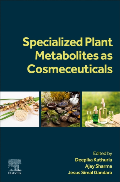 Specialized Plant Metabolites as Cosmeceuticals, Paperback / softback Book