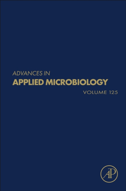 Advances in Applied Microbiology : Volume 125, Hardback Book