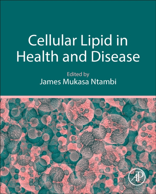 Cellular Lipid in Health and Disease, Hardback Book
