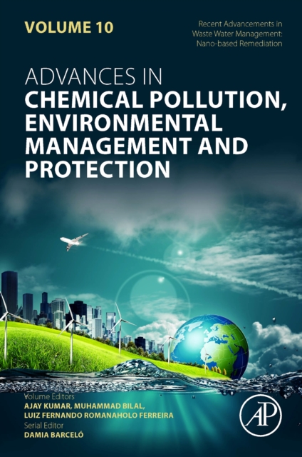 Recent Advancements In Waste Water Management: Nano-based Remediation : Volume 10, Hardback Book