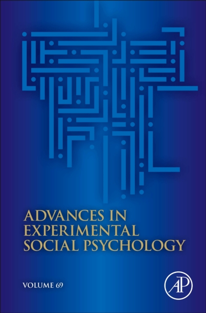 Advances in Experimental Social Psychology : Volume 69, Hardback Book