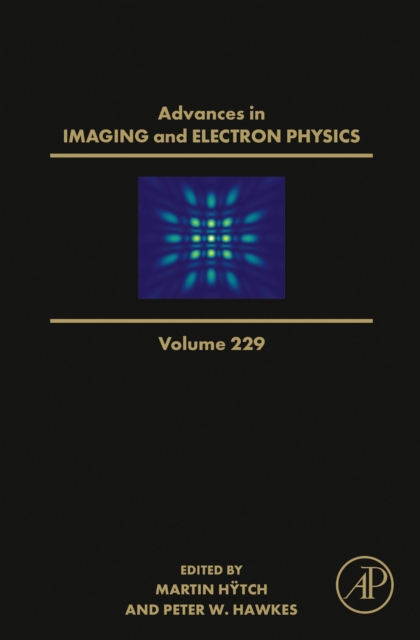 Advances in Imaging and Electron Physics : Volume 229, Hardback Book