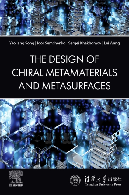 The Design of Chiral Metamaterials and Metasurfaces: Yaoliang (Nanjing ...