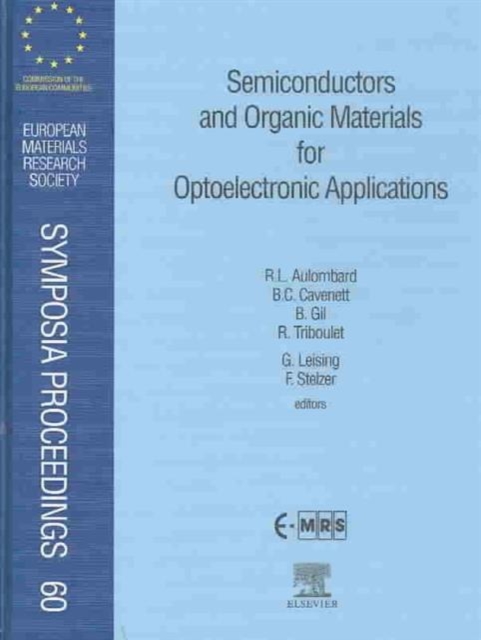 Semiconductors and Organic Materials for Optoelectronic Applications : Volume 60, Hardback Book