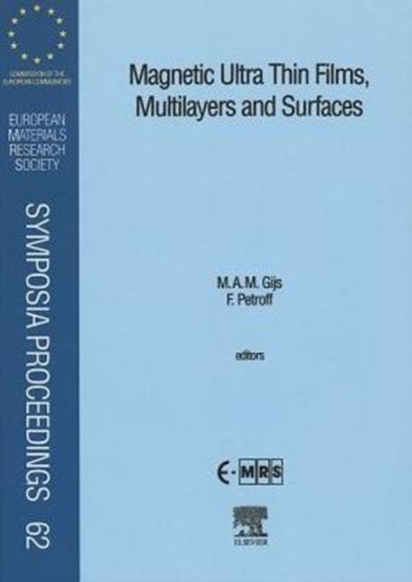 Magnetic Ultra Thin Films, Multilayers and Surfaces : Volume 62, Hardback Book