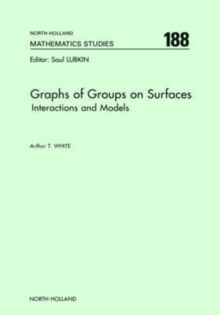 Graphs of Groups on Surfaces : Interactions and Models Volume 188, Hardback Book