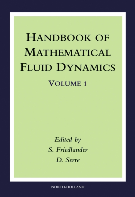 Handbook of Mathematical Fluid Dynamics : Volume 1, Hardback Book