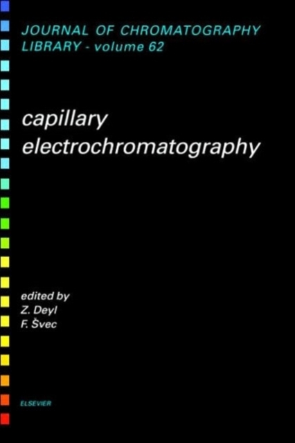 Capillary Electrochromatography : Volume 62, Hardback Book